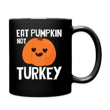 Happy Thanks Vegan - Mangez de la citrouille pas de la dinde - Mug uni - noir - Droite