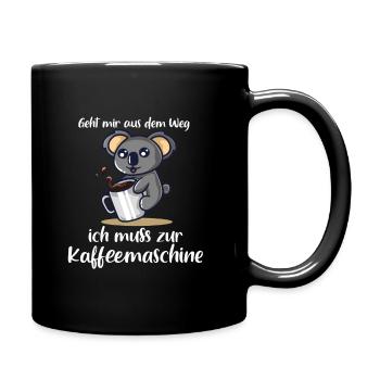 Geht mir aus dem Weg ich muss zur Kaffeemaschine - Tasse einfarbig - Schwarz - Rechts