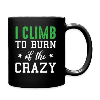 Bouldering Hiking Climbing - I Climb To Burn Of Th - Full Colour Mug - black - Right