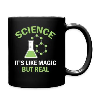 Science Is Like Magic But Real - Physics Teacher - Tasse einfarbig - Schwarz - Rechts