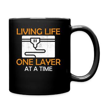 3D Printing - Living Life One Layer At A Time - Tasse einfarbig - Schwarz - Rechts