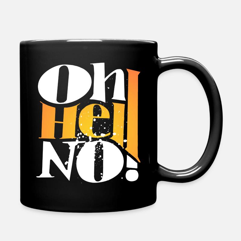 Oh Hell No ! Only One Place - Mug uni - noir