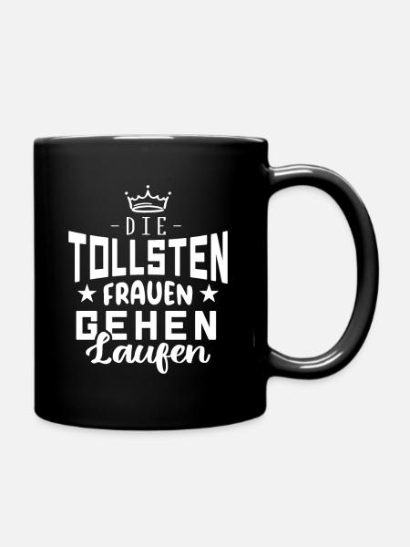 Tolle Frauen gehen laufen Lustiger Spruch Laufen - Tasse einfarbig - Schwarz