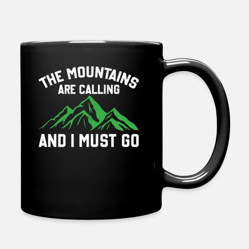 The Mountains Are Calling And I Must Go - Tasse einfarbig - Schwarz