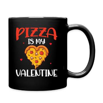 Valentine's Day Fast Food - Pizza Is My Valentine - Full Colour Mug - black - Right