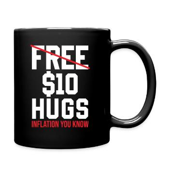Inflation - Gratuit 10 dollars embrasse l’inflation que vous connaissez - Mug uni - noir - Droite