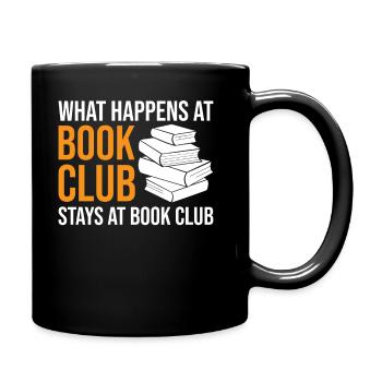 Reading What happens at Book Club stays at Book Cl - Full Colour Mug - black - Right