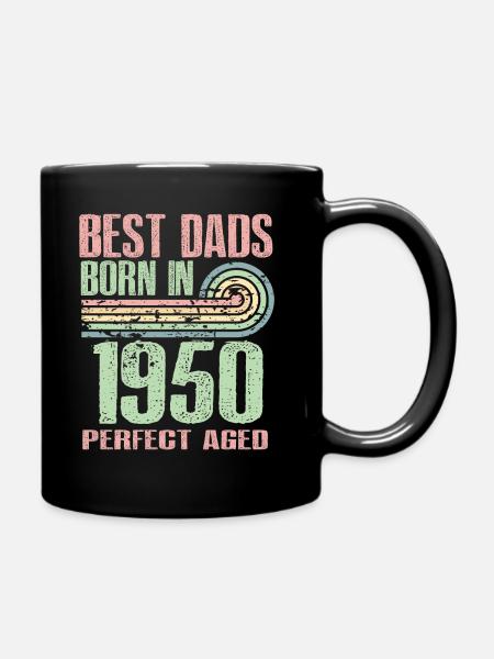 The best fathers were born in 1950, 73 years old, - Full Colour Mug - black