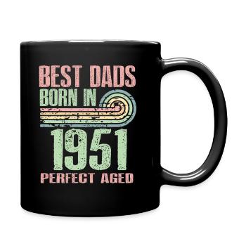 Die Besten Väter Sind 1951 Geboren, 72 Jahre Alt, - Tasse einfarbig - Schwarz - Rechts