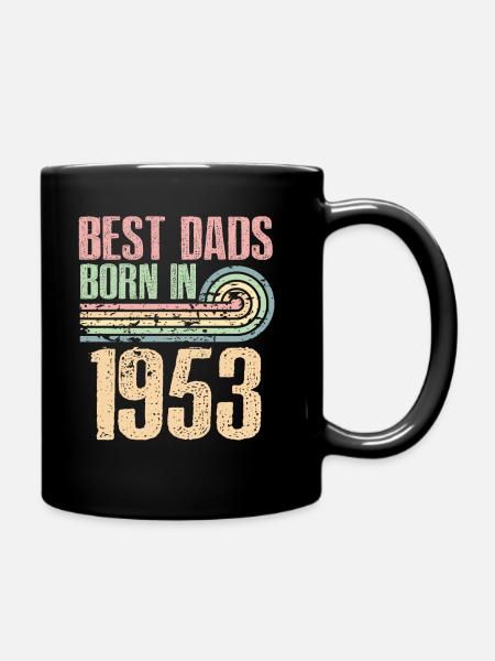 The best fathers were born in 1953, 70 years old, - Full Colour Mug - black