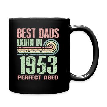 The best fathers were born in 1953, 70 years old, - Full Colour Mug - black - Right