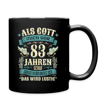 83 Geburtstag Geschenk Jahre Lustig Spruch - Tasse einfarbig - Schwarz - Rechts