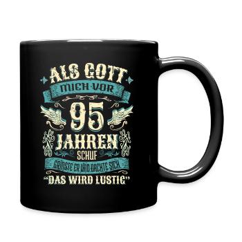95 Geburtstag Geschenk Jahre Lustig Spruch - Tasse einfarbig - Schwarz - Rechts