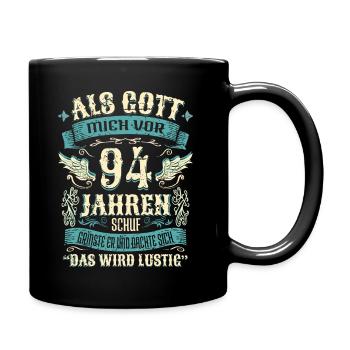 94 Geburtstag Geschenk Jahre Lustig Spruch - Tasse einfarbig - Schwarz - Rechts
