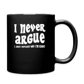 I'm not arguing, I'm just explaining why - Full Colour Mug - black - Right