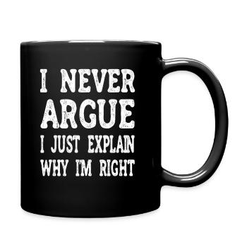I'm not arguing, I'm just explaining why - Full Colour Mug - black - Right