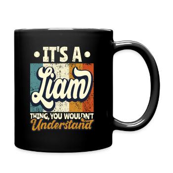 Name Liam Geschenk Geburtstag Spruch - Tasse einfarbig - Schwarz - Rechts