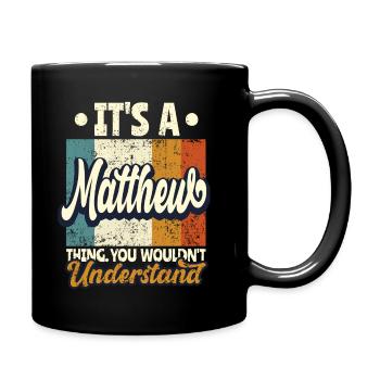 Name Matthew Gift Birthday Quote - Full Colour Mug - black - Right