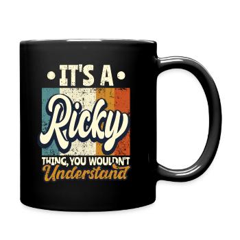 Name Ricky Geschenk Geburtstag Spruch - Tasse einfarbig - Schwarz - Rechts