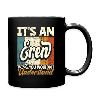 Name Eren Geschenk Vorname Personalisiert - Tasse einfarbig - Schwarz - Rechts