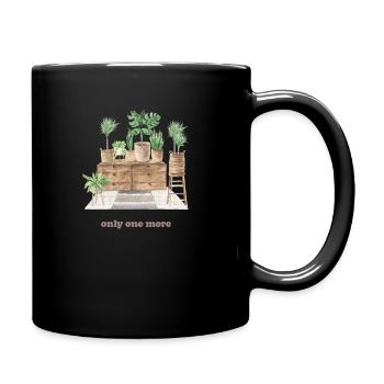 Nur Noch Eine Pflanze, Gartenbau Blumengarten - Tasse einfarbig - Schwarz - Rechts