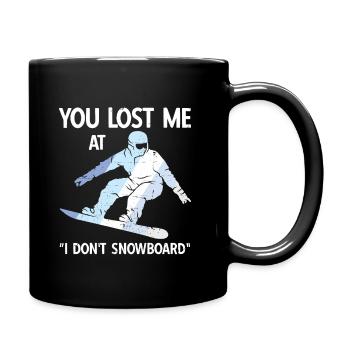 Snowboard Spruch für Snowboarder - Tasse einfarbig - Schwarz - Rechts
