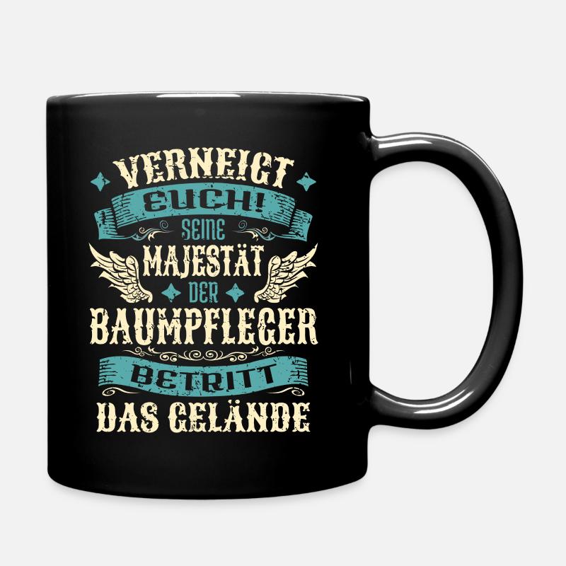 Baumpfleger Geschenk Lustige Sprüche - Tasse einfarbig - Schwarz