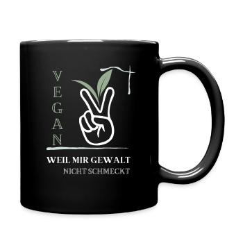 Vegan, weil mir Gewalt nicht schmeckt - Tasse einfarbig - Schwarz - Rechts
