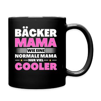 Bäcker Mama wie eine normale nur viel cooler - Tasse einfarbig - Schwarz - Rechts
