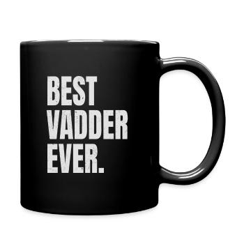 Best Vadder Ever Vater Papa Vati - Tasse einfarbig - Schwarz - Rechts
