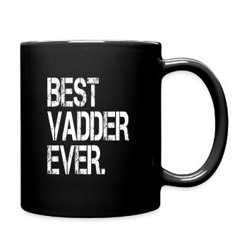 Best Vadder Ever Vater Papa Vati - Tasse einfarbig - Schwarz - Rechts