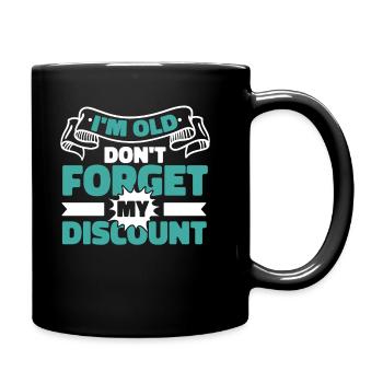 Rentner Rente Witzig Dont Forget My Discount - Tasse einfarbig - Schwarz - Rechts