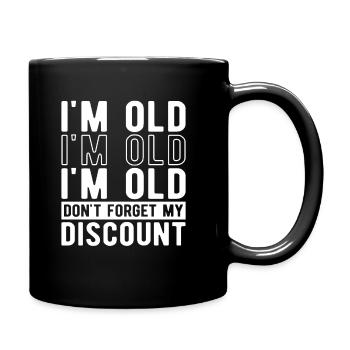 Rentner Rente Lustig Dont Forget My Discount - Tasse einfarbig - Schwarz - Rechts