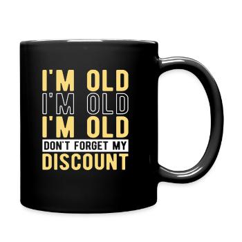 Rentner Rente Witzig Dont Forget My Discount - Tasse einfarbig - Schwarz - Rechts
