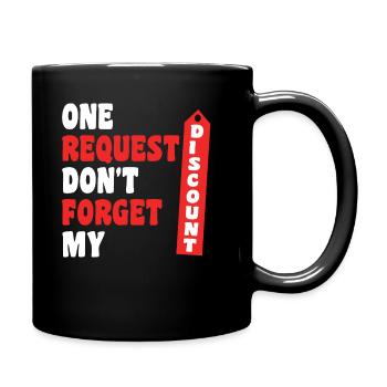 Rentner Rente Lustig Dont Forget My Discount - Tasse einfarbig - Schwarz - Rechts