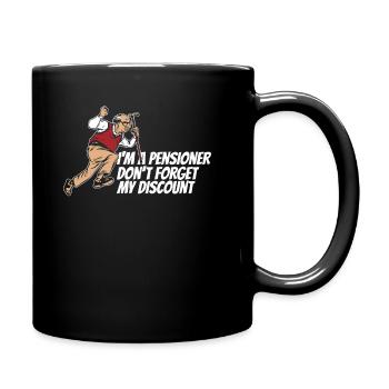 Rentner Rente Lustig Dont Forget My Discount - Tasse einfarbig - Schwarz - Rechts