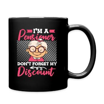 Rentner Rente Oma Dont Forget My Discount - Tasse einfarbig - Schwarz - Rechts