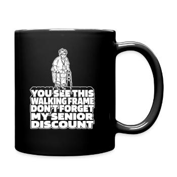 Pensioner Pension Dont Forget My Senior Discount - Full Colour Mug - black - Right