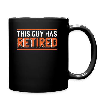 Pensioner Pensioner Pensioner This Guy Is Retired - Full Colour Mug - black - Right