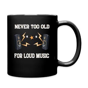 Jamais trop vieux pour la musique forte - Mug uni - noir - Droite