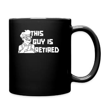 Pensioner Pension Guy This Guy Is Retired - Full Colour Mug - black - Right