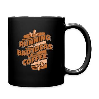 Schwarzer Humor Kaffee Running On Coffee - Tasse einfarbig - Schwarz - Rechts