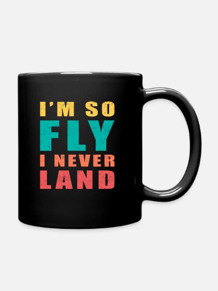 Schwarzer Humor Im So Fly I Never Land - Tasse einfarbig - Schwarz