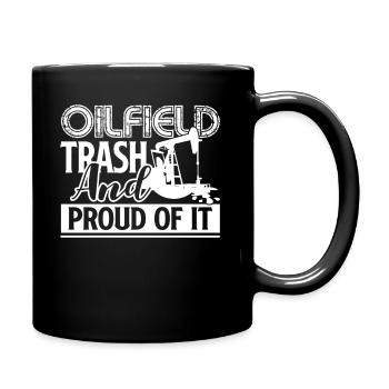 Oilfield Oilfield Trash And Proud Of It - Full Colour Mug - black - Right
