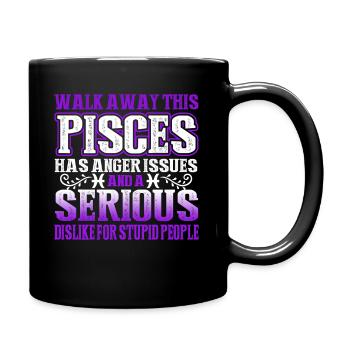 Pisces This Pisces Has Anger Issues - Full Colour Mug - black - Right