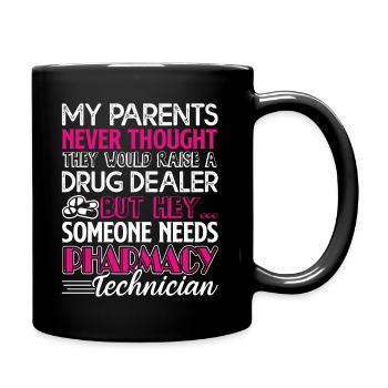 Pharmacy Technician Need Pharmacy Technician - Full Colour Mug - black - Right