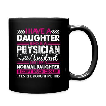 Physician Assistant Physician Assistant Daughter - Full Colour Mug - black - Right