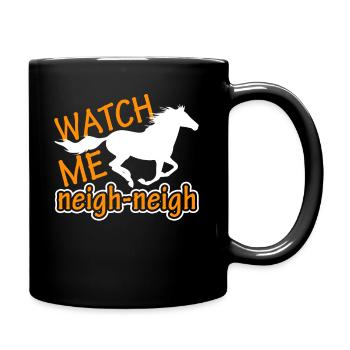 Horse Watch Horse Neigh Neigh - Full Colour Mug - black - Right