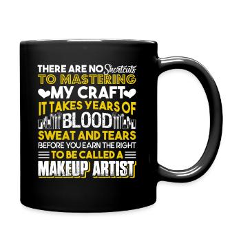 Makeup Artist To Be Called A Makeup Artist - Full Colour Mug - black - Right