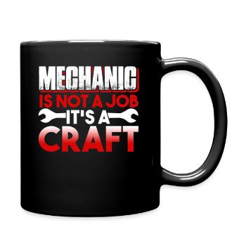 Mechanic Mechanic Is Not A Job It's A Craft - Full Colour Mug - black - Right